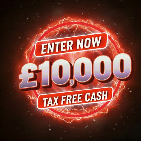 Win £10,000 Tax Free Cash
