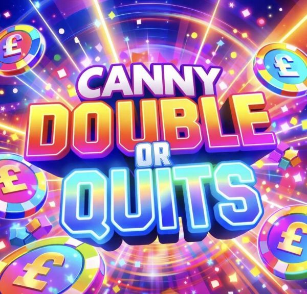 CANNY DOUBLE OR QUITS