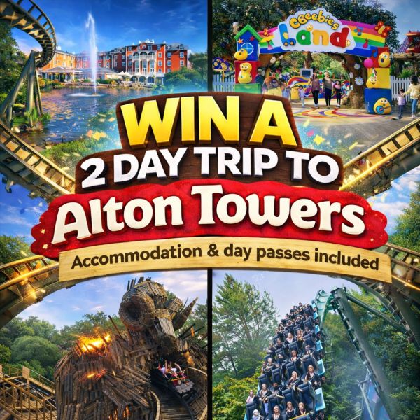 🎢  WIN an Alton Towers Getaway for 4 🎢