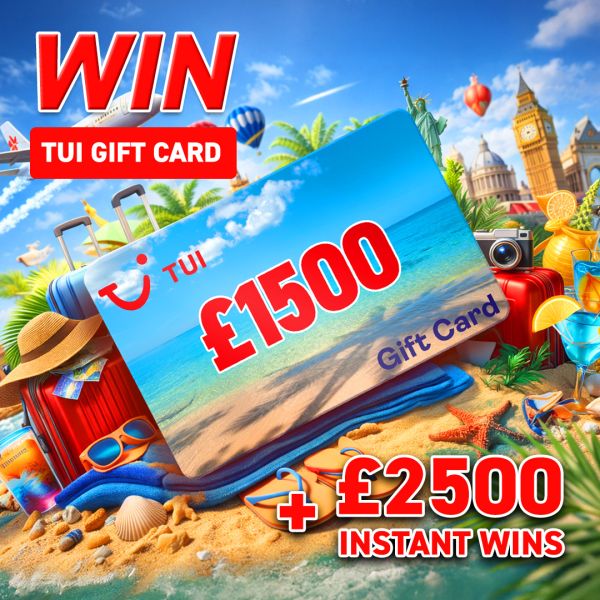 £1500 Tui Gift Card + £2500 Instant Wins