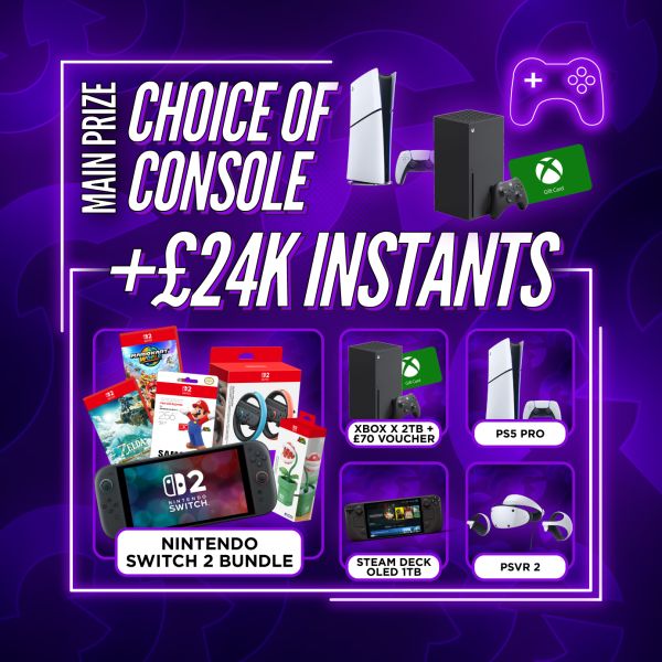 £25k MEGA Console Bundle + Instant Wins #9