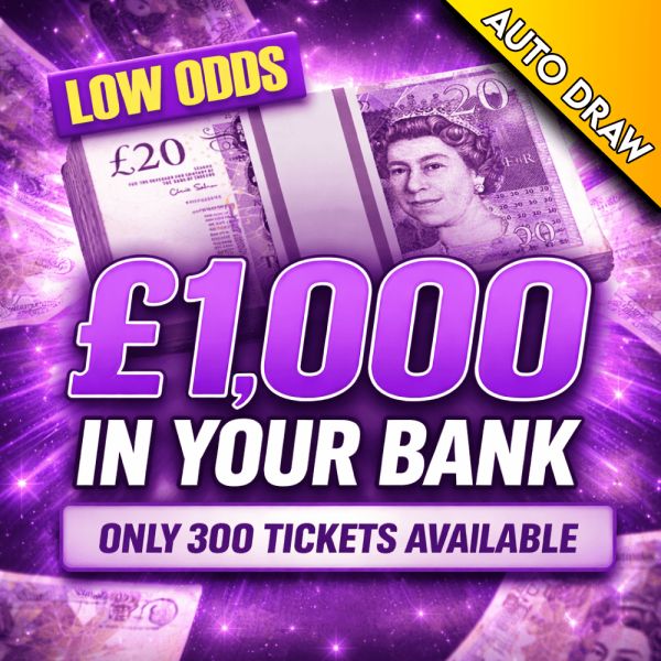 £1,000 In Your Bank! – JUST 300 TICKETS!